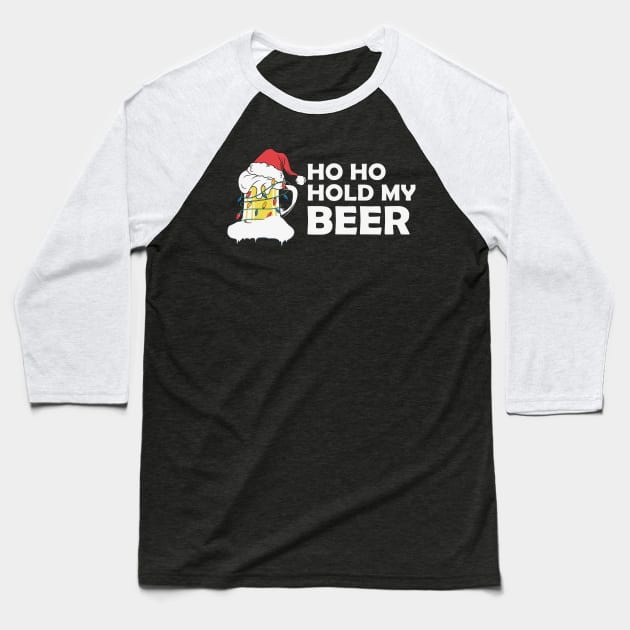 Ho Ho Hold My Beer Christmas Santa Baseball T-Shirt by MZeeDesigns